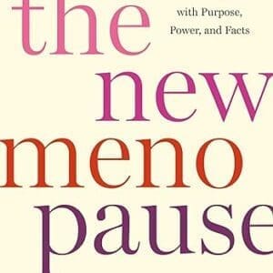 The New Menopause